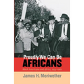 Proudly We Can Be Africans: Black Americans and Africa, 1935-1961 - Paperback