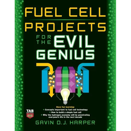 Fuel Cell Projects for the Evil Genius - Paperback