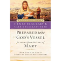 Prepared to Be God's Vessel: How God Can Use an Obedient Life to Bless Others - Paperback