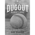 Dugout Devotions: Inspirational Hits from Mlb's Best: Inspirational Hits from Mlb's Best - Paperback