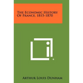 The Economic History Of France, 1815-1870 - Paperback