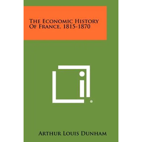 The Economic History Of France, 1815-1870 - Paperback