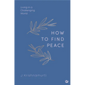 How to Find Peace: Living in a Challenging World - Hardcover