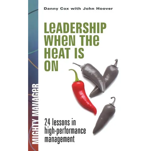 Leadership When the Heat Is on - Paperback