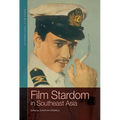Film Stardom in South East Asia - Paperback