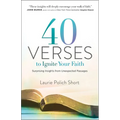 40 Verses to Ignite Your Faith: Surprising Insights from Unexpected Passages - Paperback