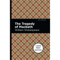 The Tragedy of Macbeth: Large Print Edition - Paperback