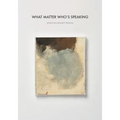 What Matter Who's Speaking: Residue - Paperback