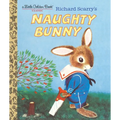 Richard Scarry's Naughty Bunny - Hardcover