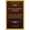 The Church Historians of England: Chronicles of John and Richard of Hexham; Chronicle of Holyrood; Chronicle of Melrose - Hardcover